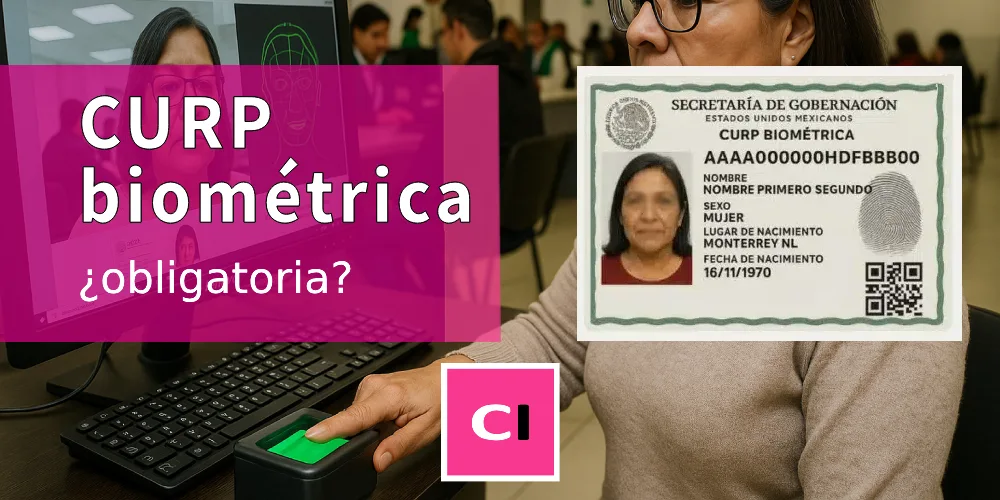 La nueva CURP biométrica: ¿es obligatoria?