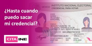Hasta cuando puedo sacar mi credencial