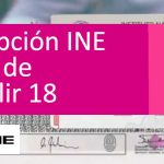 Inscripción INE antes cumplir 18 años