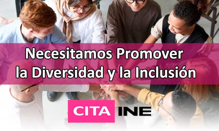 Necesitamos Promover la Diversidad y la Inclusión
