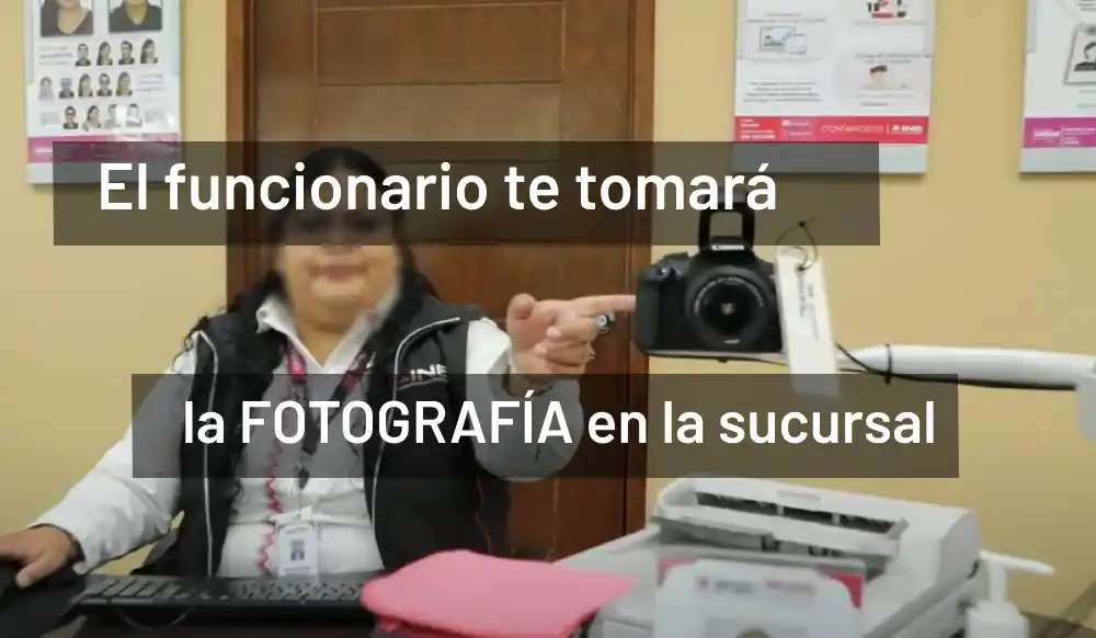 El funcionario te tomará la fotografía
